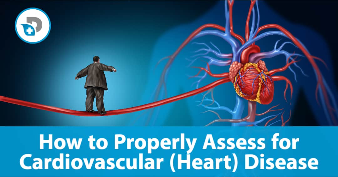 how to properly assess for cardiovascular and heart disease